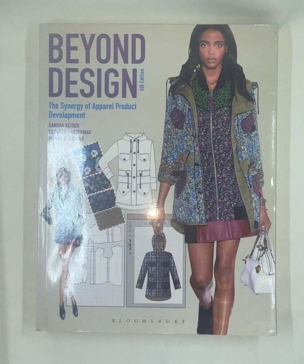 Bloomsbury Beyond Design The Synergy of Apparel Product Development Book